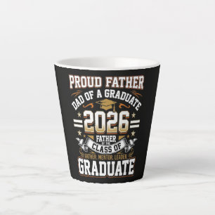 Proud Father Class of 2026 Graduate Latte Mug