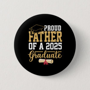 Proud Father Of A 2025 Graduate Senior Cl Of 2025 6 Cm Round Badge