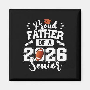 Proud Father Of A 2026 Senior Footll Graduation Da Magnet