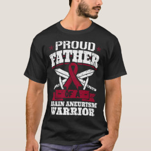 Proud Father Of A Brain Aneurysm Warrior Awareness T-Shirt