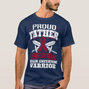 Proud Father Of A Brain Aneurysm Warrior Awareness T-Shirt