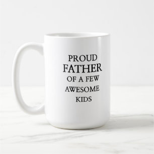 Proud Father of a Few Awesome Kids – Dad design Coffee Mug