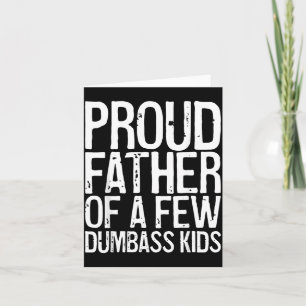 Proud Father Of A Few Crazy Kids Kids Shirt Funny Card