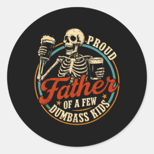 Proud Father Of A Few Crazy Kids Kids Skeleton Dad Classic Round Sticker