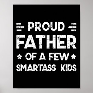 Proud Father Of A Few Smart Kids Father&#; s Day D Poster