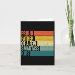 Proud Father Of A Few Smart Kids Fathers Day Card
