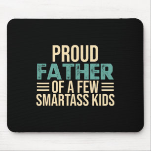 Proud Father Of A Few Smart Kids Fathers Day Gift Mouse Pad