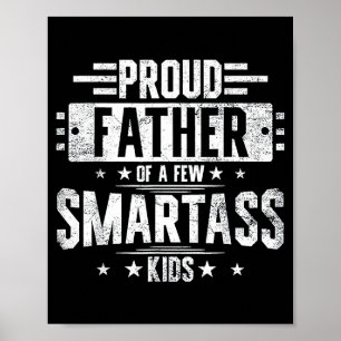 Proud Father Of A Few Smart Kids Poster