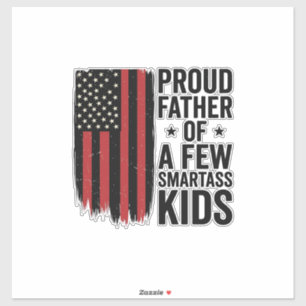 Proud Father of a Few Smartass Kids Patriotic Shir