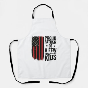 Proud Father of a Few Smartass Kids Patriotic Shir Apron