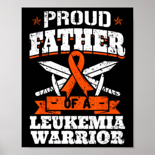 Proud Father Of A Leukaemia Warrior Dad Awareness Poster