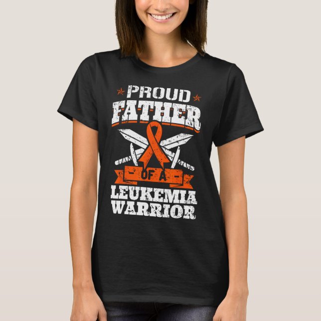 Proud Father Of A Leukaemia Warrior Dad Awareness  T-Shirt (Front)