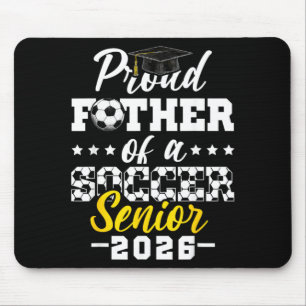 Proud Father Of A Soccer Senior 2026 Graduation Mouse Pad