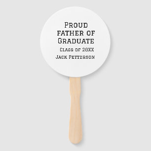Proud father of graduate class of 20XX add name te Hand Fan
