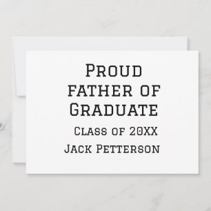 Proud father of graduate class of 20XX add name te Invitation