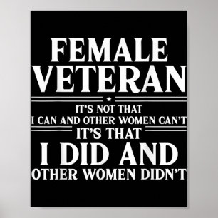 Proud Female Veteran Its That I Did And Other Wome Poster