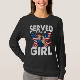 Proud Female Veteran Served Like A Girl Military T-Shirt