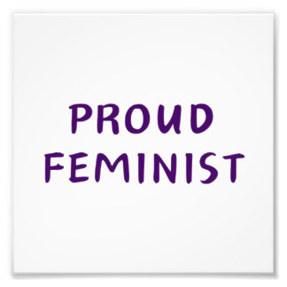 Proud feminist photo print