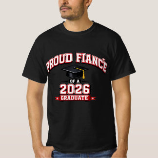 Proud Fiance Of A 2026 Graduate Varsity T-Shirt