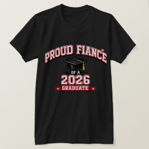 Proud Fiance Of A 2026 Graduate Varsity T-Shirt