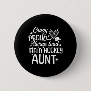Proud Field Hockey Aunt Of Hokey Player 6 Cm Round Badge