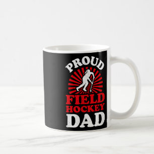 Proud Field Hockey Dad Cool Field Hockey Parent Coffee Mug