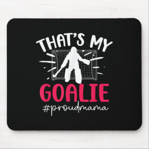 Proud Field Hockey Goalie Mama Field Hockey Goalke Mouse Pad