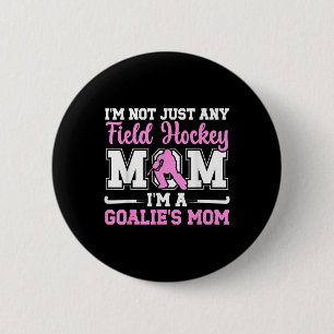 Proud Field Hockey Goalkeeper Mom Field Hockey Goa 6 Cm Round Badge