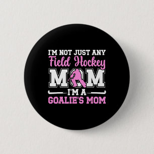 Proud Field Hockey Goalkeeper Mom Field Hockey Goa 6 Cm Round Badge
