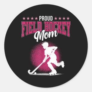 Proud Field Hockey Mom Sports Player Lover Expert Classic Round Sticker