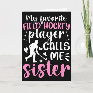 Proud Field Hockey Sister Of A Field Hockey Player Card