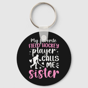 Proud Field Hockey Sister Of A Field Hockey Player Key Ring