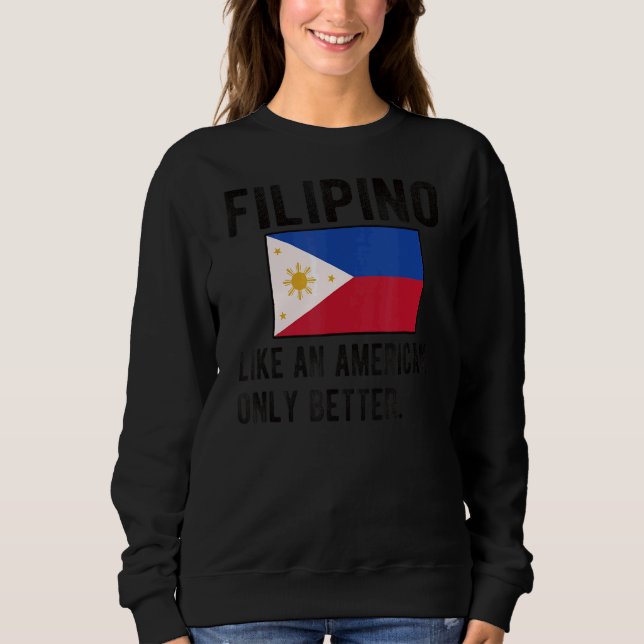 Proud Filipino Flag Philippines Born Filipino Root Sweatshirt (Front)