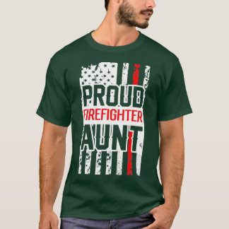 Proud Firefighter Aunt for Support of Niece or T-Shirt