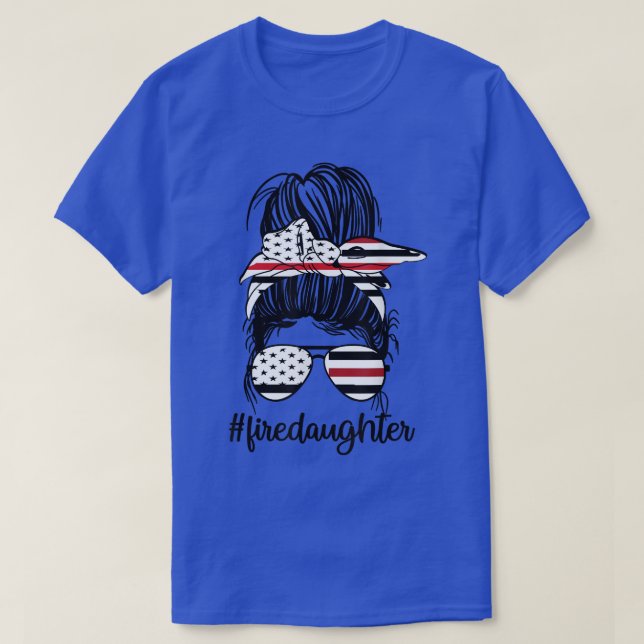 Proud Firefighter Daughter Of A Fireman Daughter  T-Shirt (Design Front)