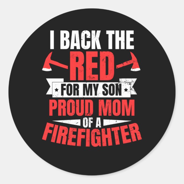 Proud Firefighter Mum Back The Red Classic Round Sticker (Front)