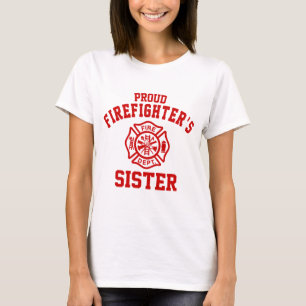 Proud Firefighter's Sister T-Shirt