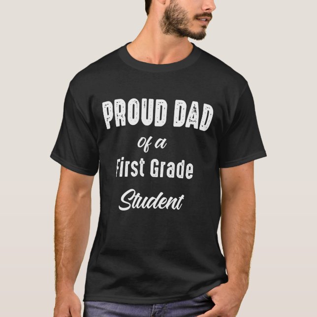 Proud First Grade Dad Back to School Tee (Front)