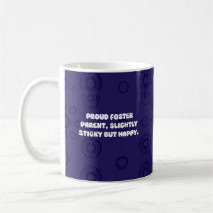 Proud Foster Parent Sticky But Happy Design Coffee Mug