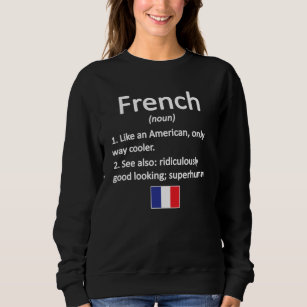Proud French Roots France Flag French Heritage Sweatshirt