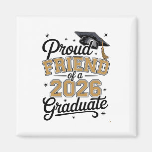 Proud Friend Of A 2026 Graduate Gold Graduation Magnet