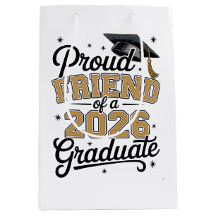 Proud Friend Of A 2026 Graduate Gold Graduation Medium Gift Bag