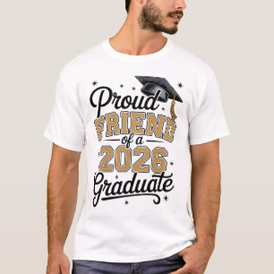 Proud Friend Of A 2026 Graduate Gold Graduation T-Shirt
