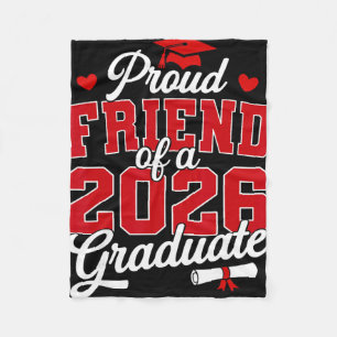 Proud Friend Of A Cl Of 2026 Graduate Senior Gradu Fleece Blanket