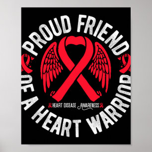 Proud Friend Of A Heart Warrior Chd Heart Disease Poster