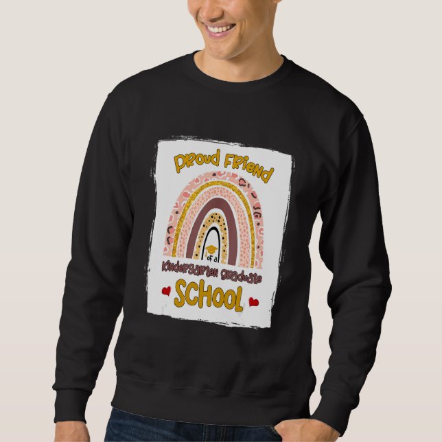 Proud Friend Of A Kindergarten Graduate School Rai Sweatshirt (Front)