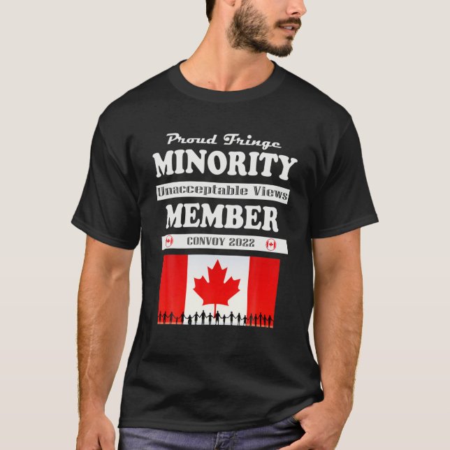 Proud Fringe Minority Member Freedom Convoy 2022 T T-Shirt (Front)