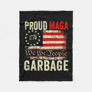 Proud Garbage Make American Garbage Great Again Fleece Blanket