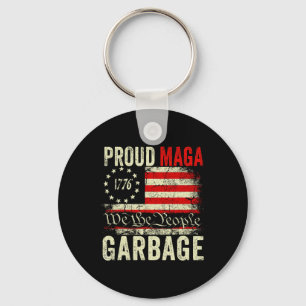 Proud Garbage Make American Garbage Great Again  Key Ring