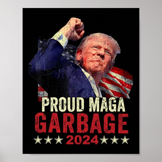 Proud Garbage Trump Supporter 4  Poster (Front)